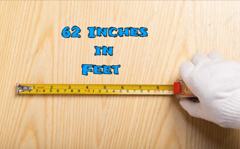 62 Inches in Feet