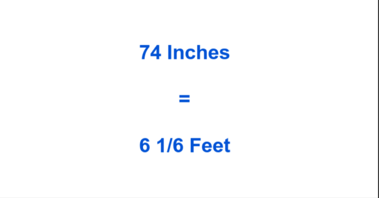 74 Inches to Feet